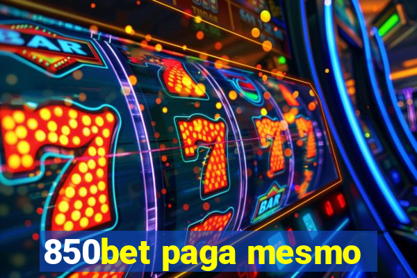 850bet paga mesmo